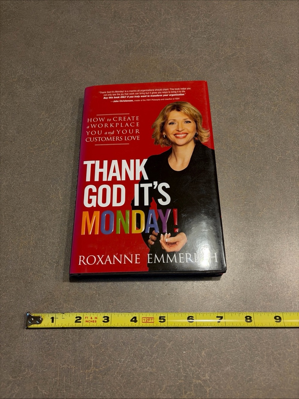 Thank God It's Monday! : How to Create a Workplace You and Your Customers Love